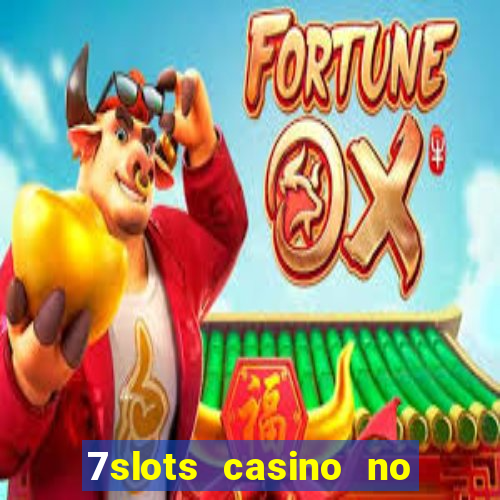 7slots casino no deposit bonus codes