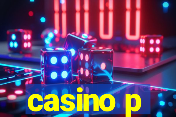 casino p