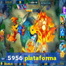 5956 plataforma