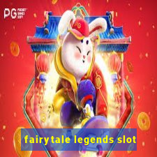 fairytale legends slot