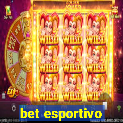 bet esportivo