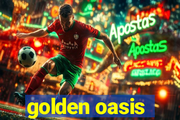 golden oasis