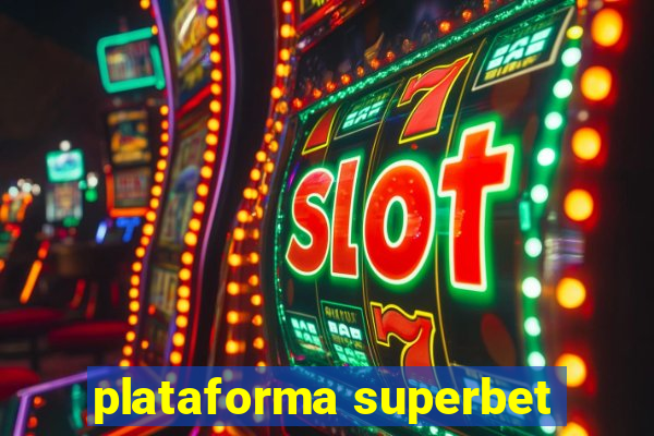 plataforma superbet