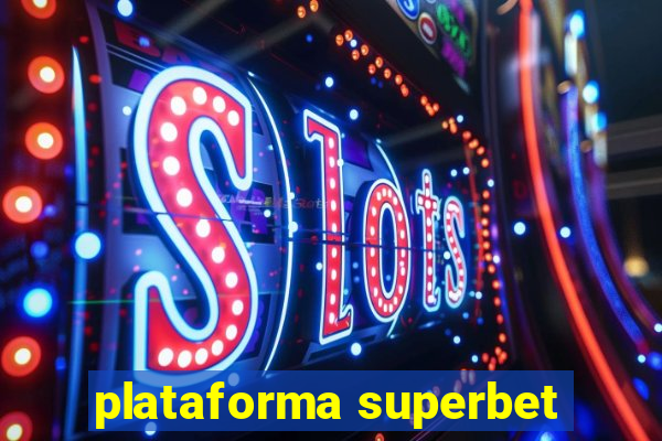 plataforma superbet