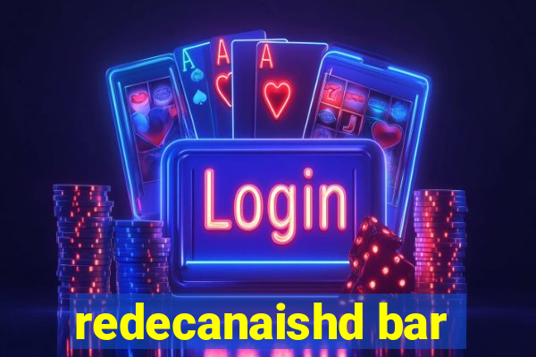 redecanaishd bar