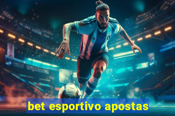 bet esportivo apostas