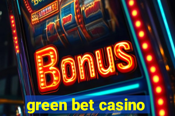 green bet casino