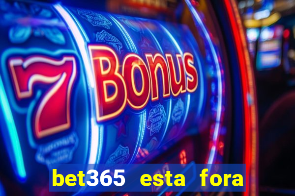 bet365 esta fora do ar