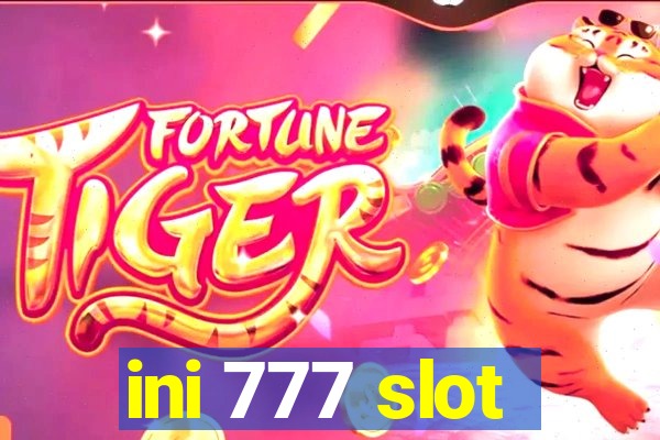 ini 777 slot