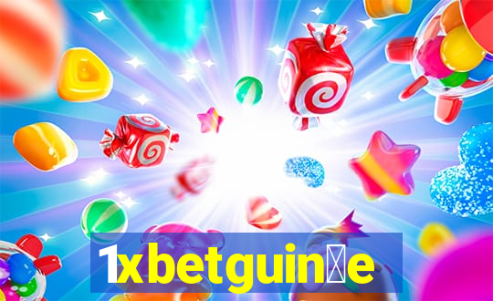 1xbetguin茅e