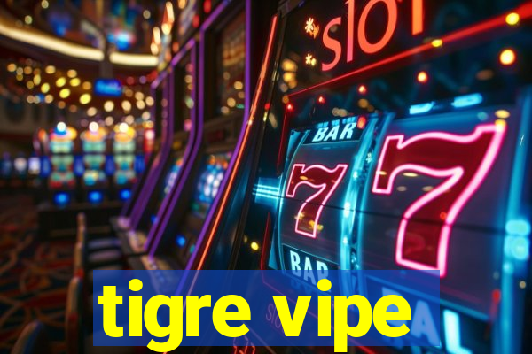 tigre vipe