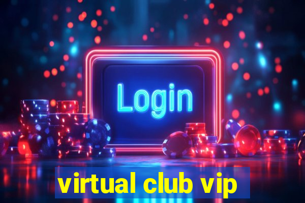 virtual club vip