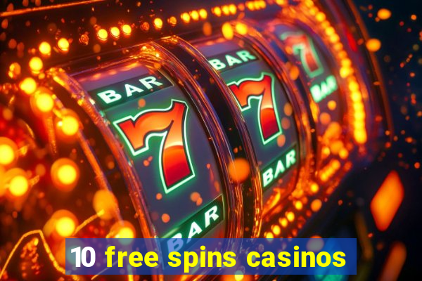 10 free spins casinos