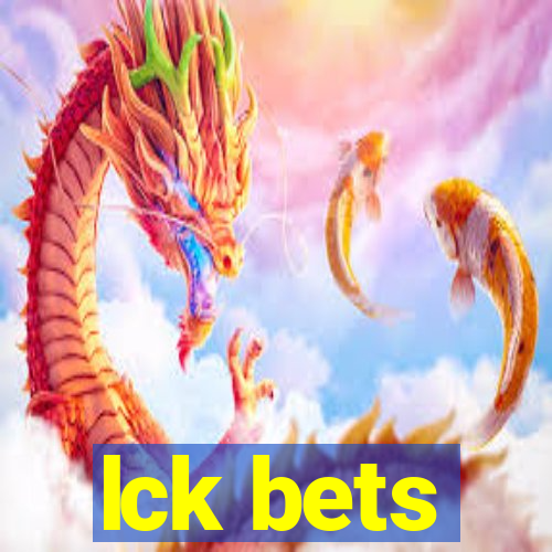 lck bets