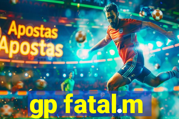 gp fatal.m