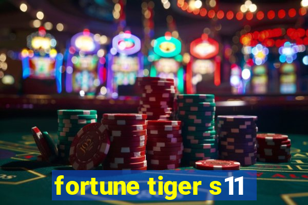 fortune tiger s11