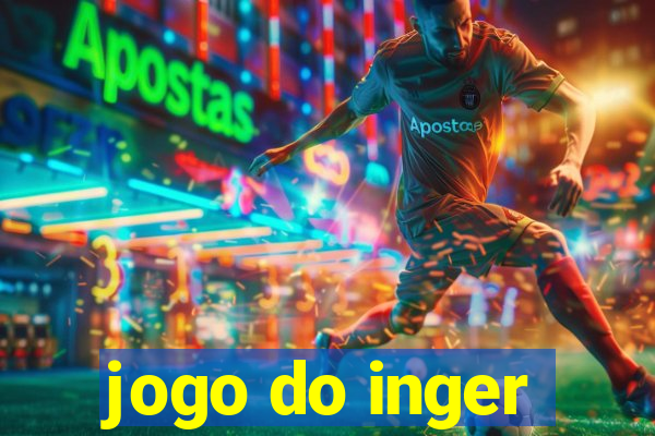 jogo do inger