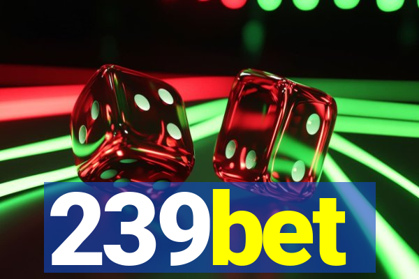 239bet