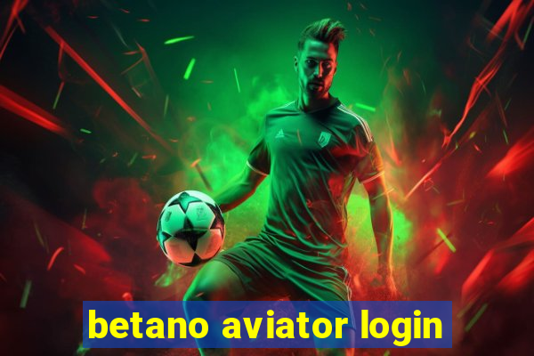 betano aviator login