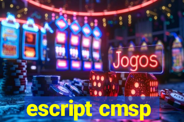 escript cmsp