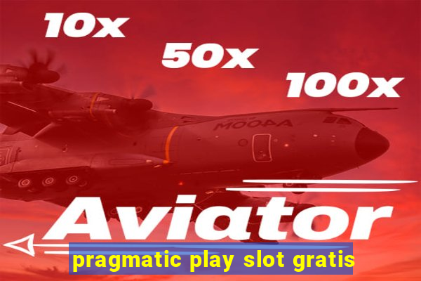 pragmatic play slot gratis