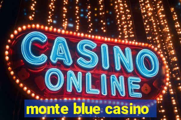 monte blue casino