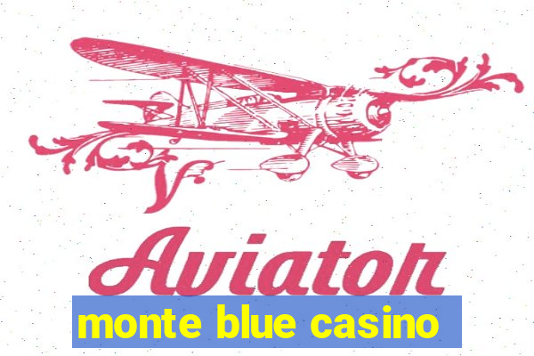 monte blue casino