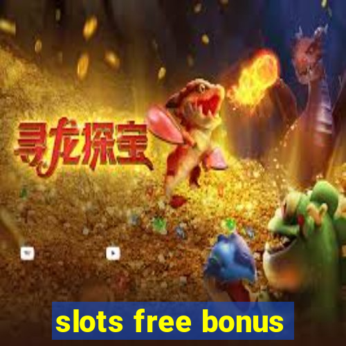 slots free bonus