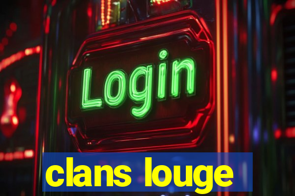 clans louge