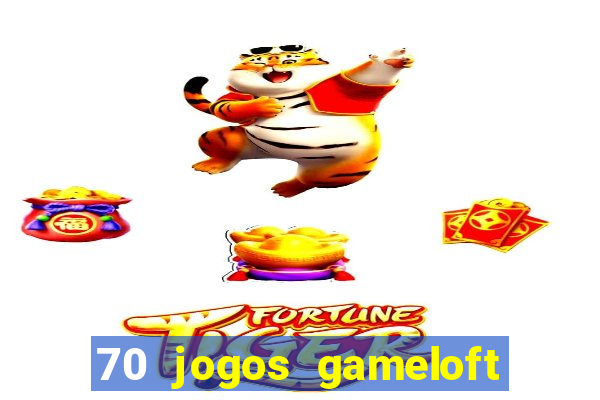 70 jogos gameloft para celular