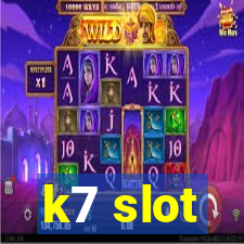 k7 slot