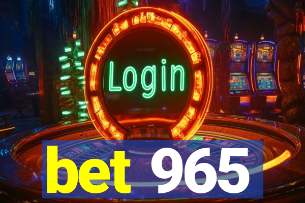 bet 965