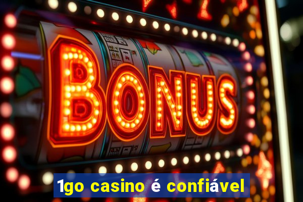 1go casino é confiável