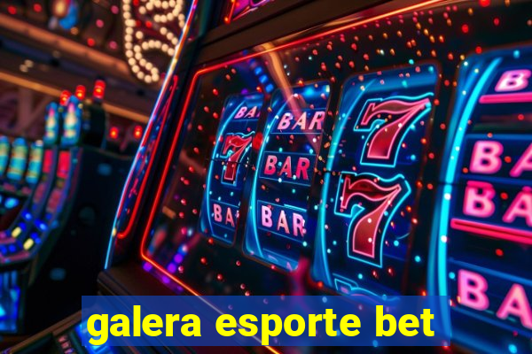 galera esporte bet