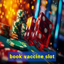 book vaccine slot