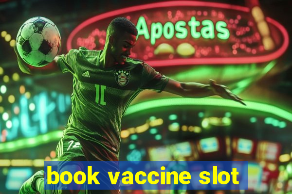 book vaccine slot