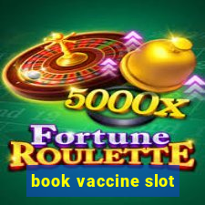 book vaccine slot