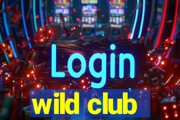 wild club