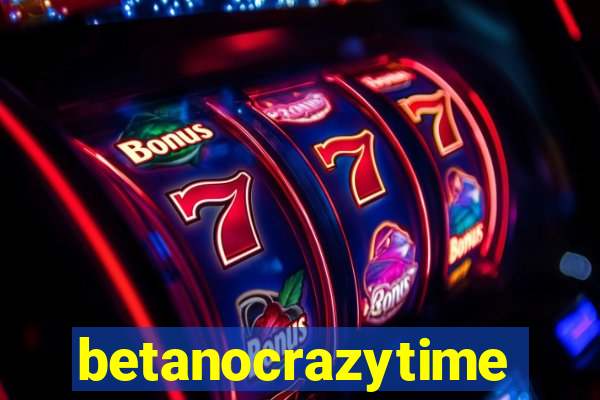 betanocrazytime