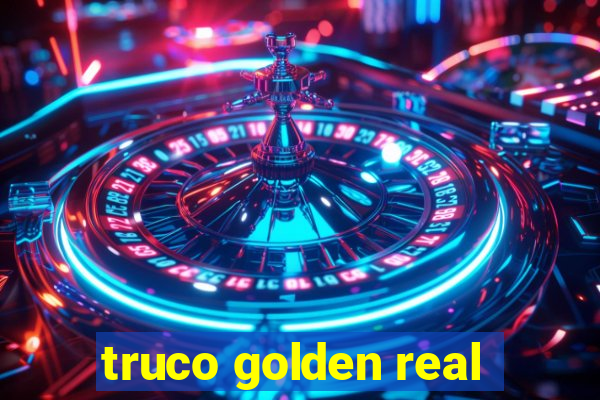 truco golden real