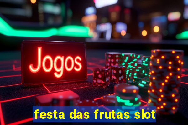 festa das frutas slot