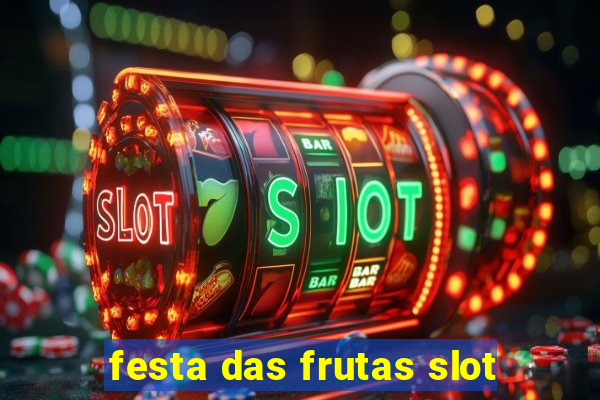 festa das frutas slot