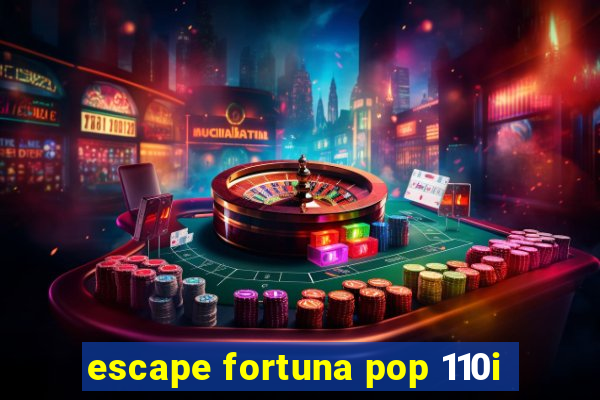 escape fortuna pop 110i