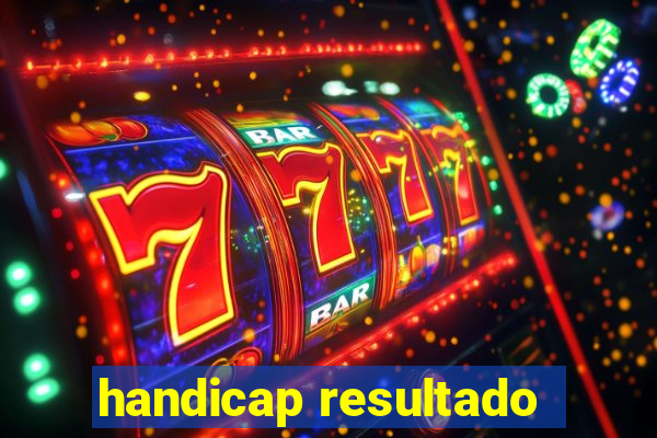 handicap resultado