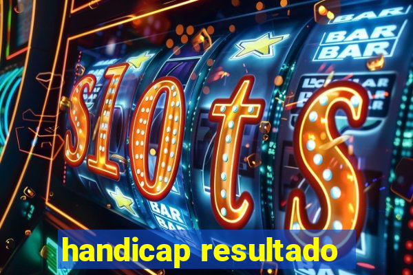 handicap resultado