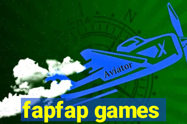 fapfap games