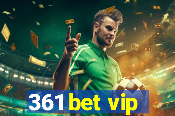 361 bet vip