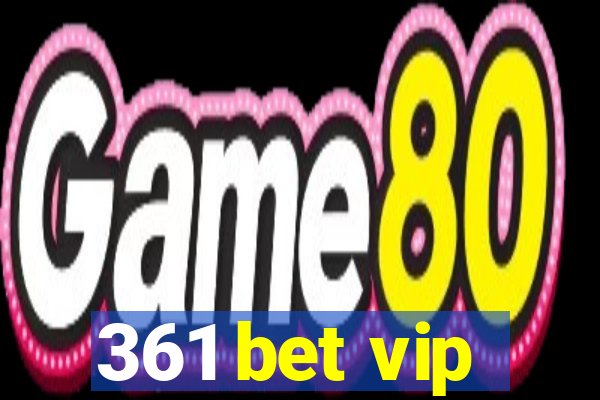 361 bet vip