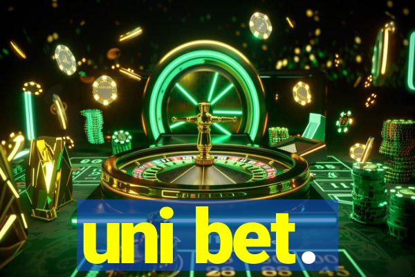 uni bet.