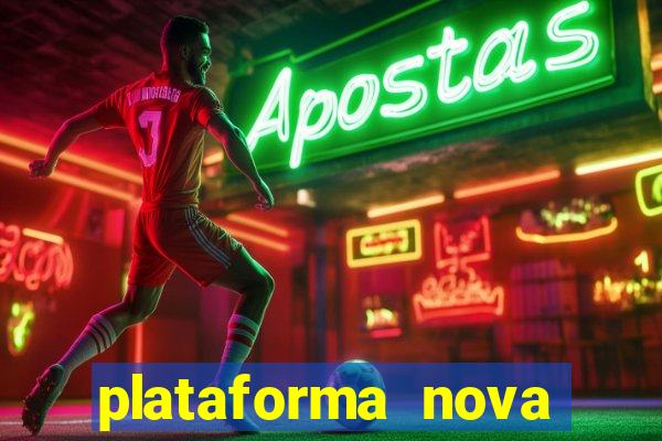 plataforma nova lançada hoje